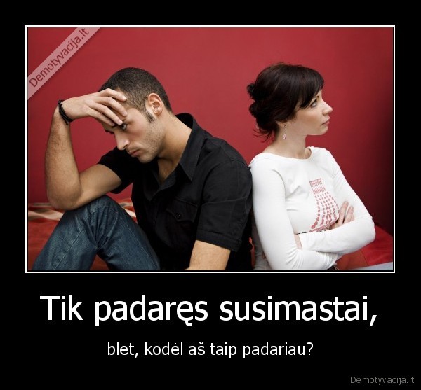 pykciai,padarytos, klaidos