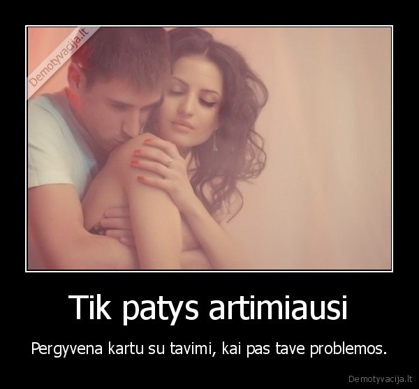 problemos,artimiausi