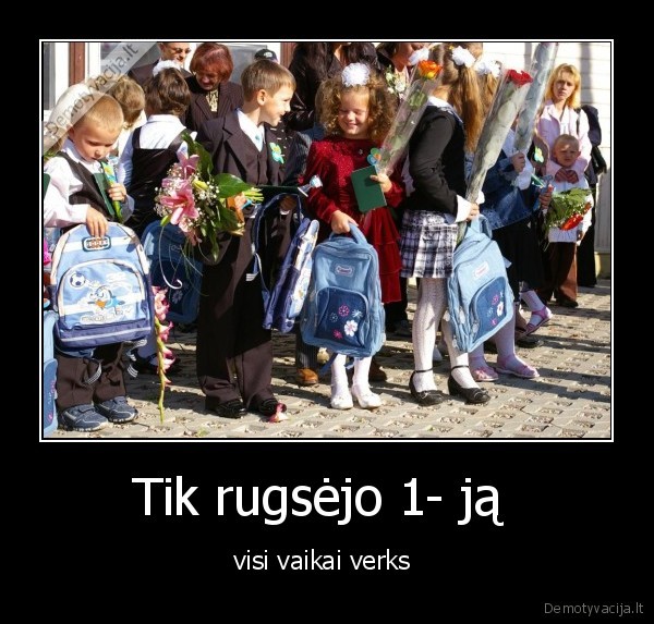 Tik rugsėjo 1- ją 