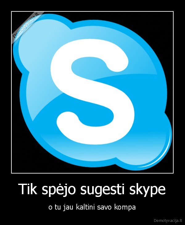 neveikia, skype, virusai, nuo, geju, porno, perrasyk, windows