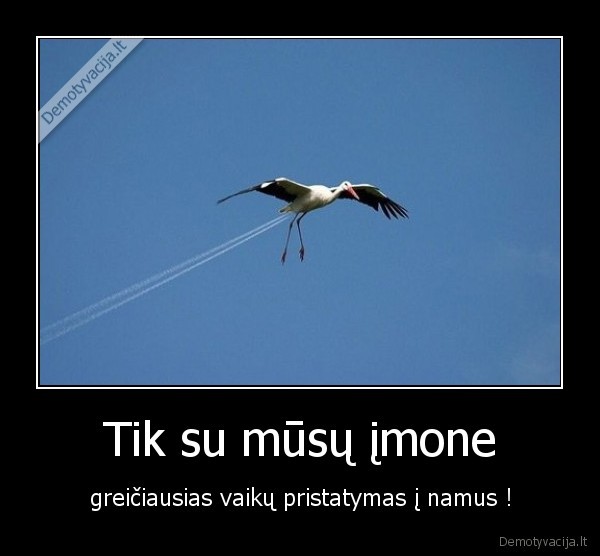 Tik su mūsų įmone