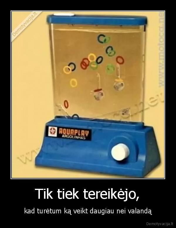 Tik tiek tereikėjo,