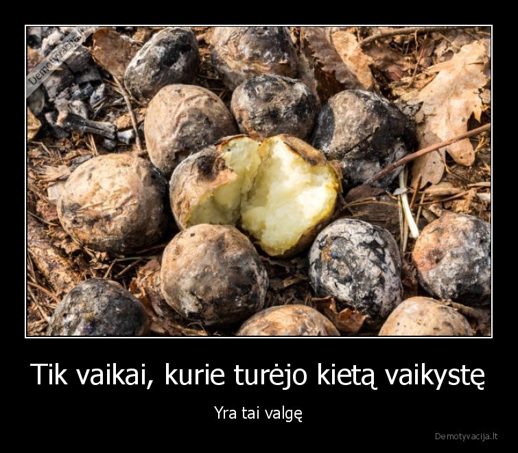 Tik vaikai, kurie turėjo kietą vaikystę