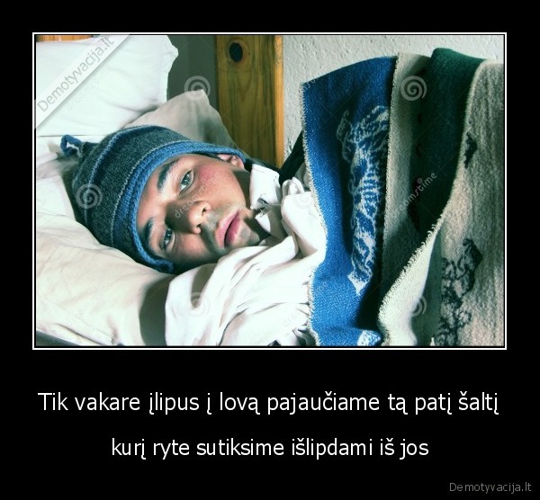 kas,tas,saltis,gal,cia,kam,i,galva