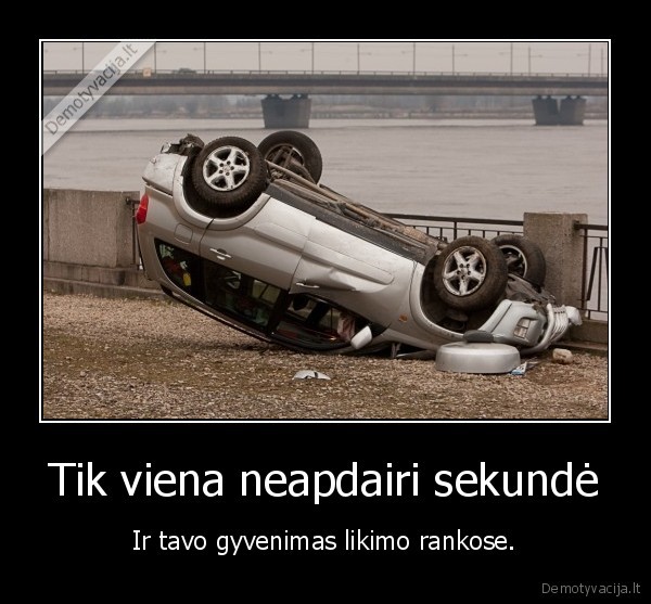 avarija,gyvenimas,mirtis