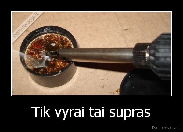 Tik vyrai tai supras