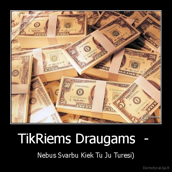 TikRiems Draugams  - 