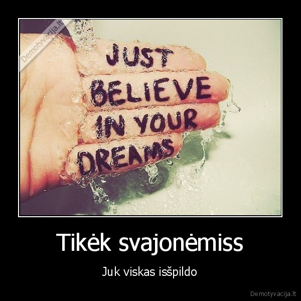 Tikėk svajonėmiss
