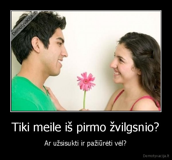 meile, pirmas, pirmo, zvilgsnis, dar