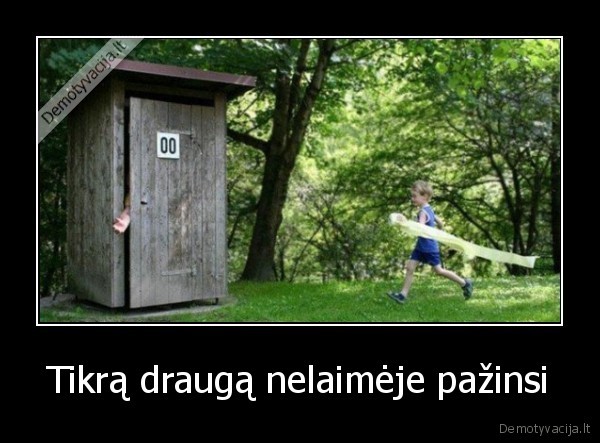 draugai,tikras, draugas,nelaime,tulikas,baigesi, popierius