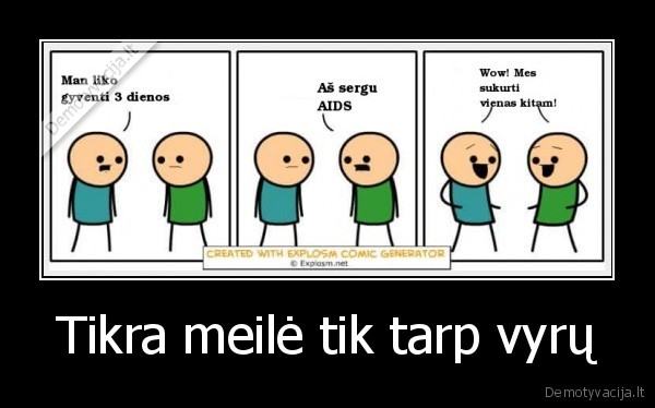 Tikra meilė tik tarp vyrų