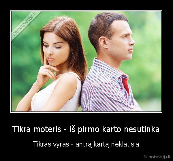 vyras,moteris,tikras, vyras,tikra, moteris,realybe