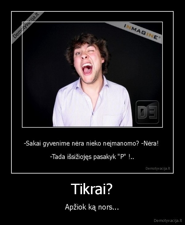 viskas,imanom,daiktas,burna,lope,valgyk,daiktus