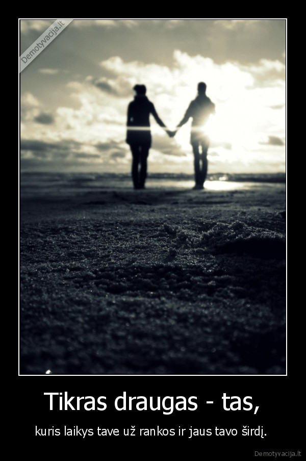 draugai,rankos,sirdis
