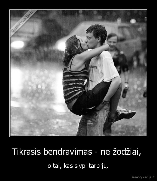 Tikrasis bendravimas - ne žodžiai, 