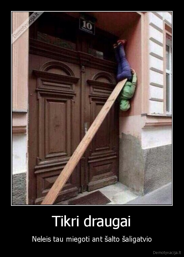 girtas, draugas,paremtas, lenta