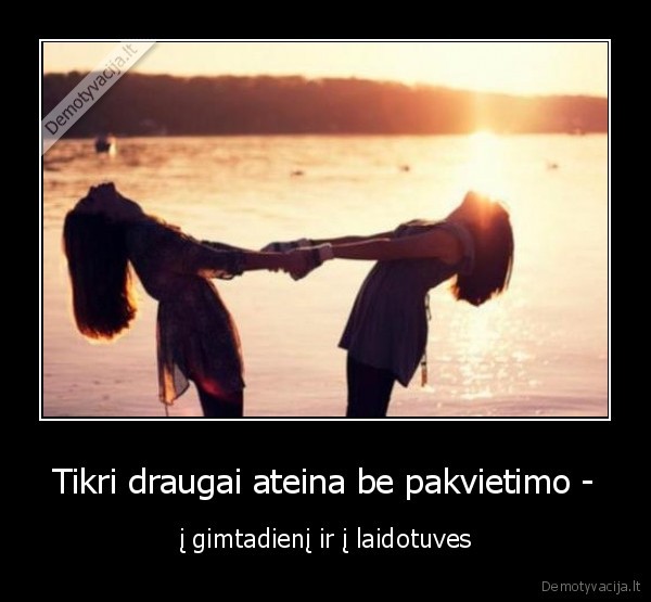tikri, draugai,draugyste