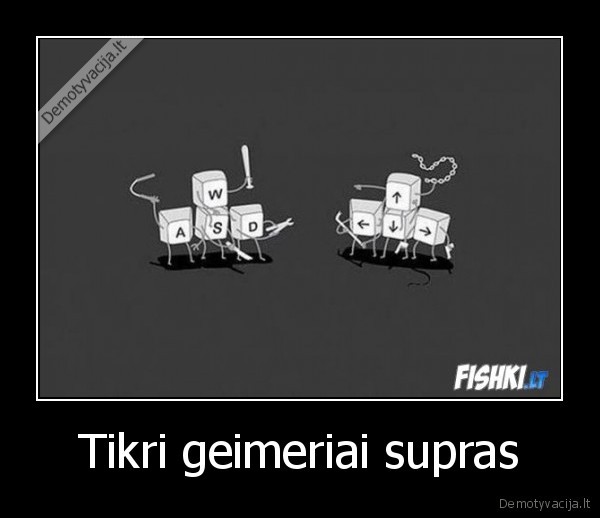 Tikri geimeriai supras