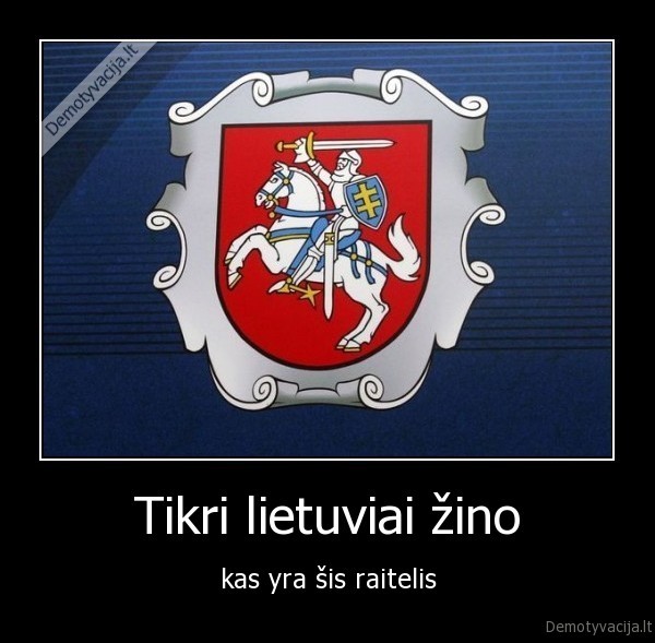 Tikri lietuviai žino