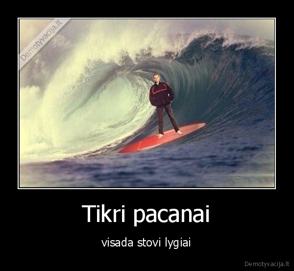 pacanai,lygiai,stoveti