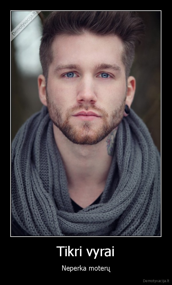tikri, vyrai,prekyba, zmonemis,naujos, demo