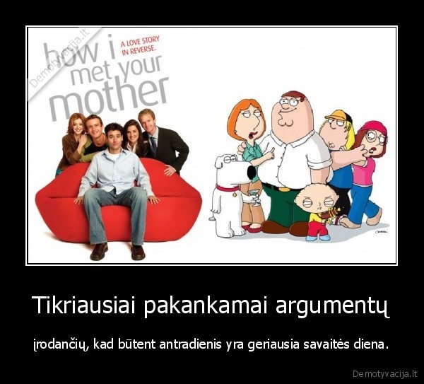 Tikriausiai pakankamai argumentų