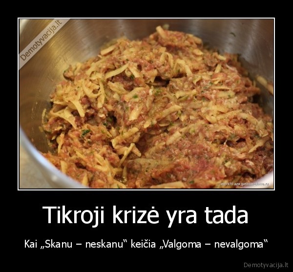 skanu,valgoma,neskanu,krize