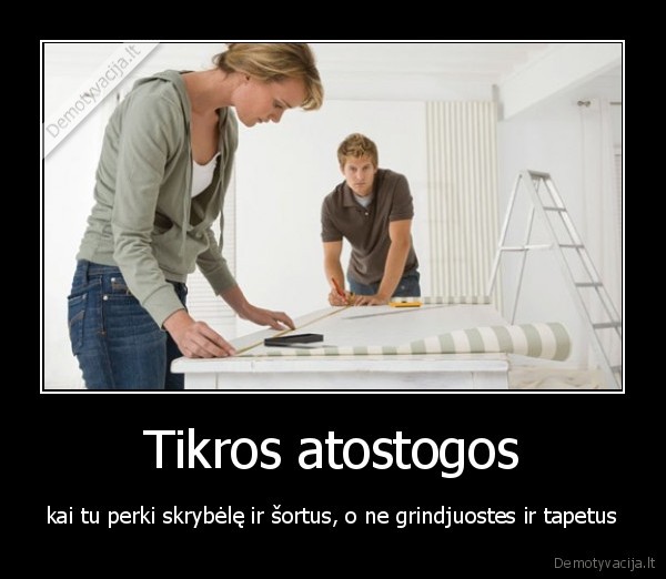 atostogos,tapetai,grindjuostes,sortai,skrybele