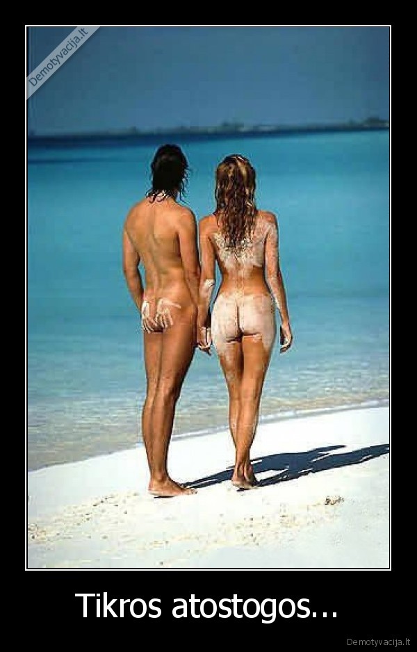 Tikros atostogos...