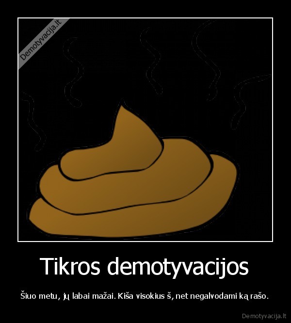 Tikros demotyvacijos