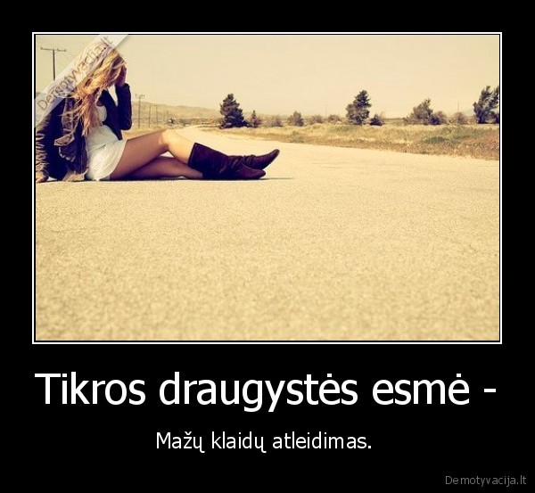 Tikros draugystės esmė -