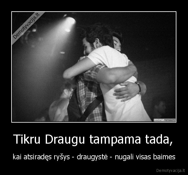 draugyste, tikri, draugai