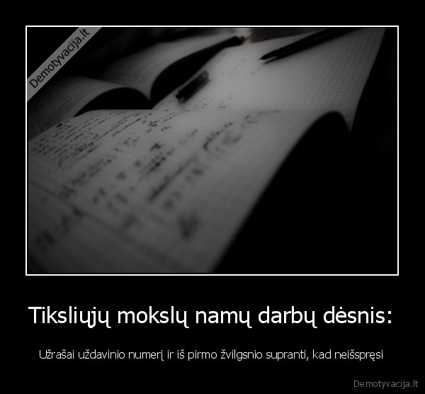 gyvenimas,mokykla,fizika,chemija,matematika