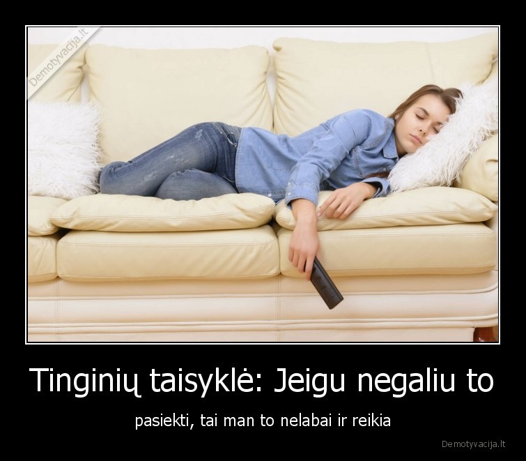 tinginiai,taisykles,motyvacija