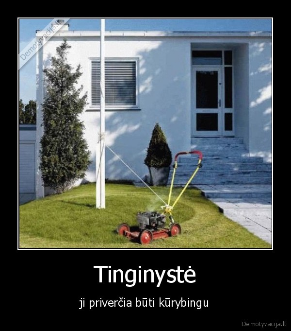 kuribingu, ar, kurybingu, nu, vnz,tinginyste,zoliapjove