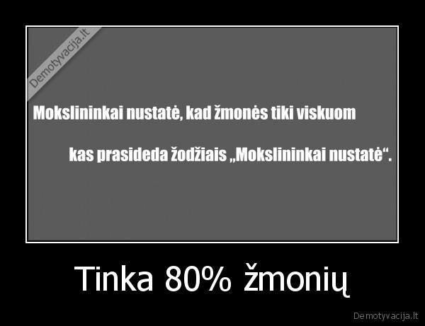Tinka 80% žmonių
