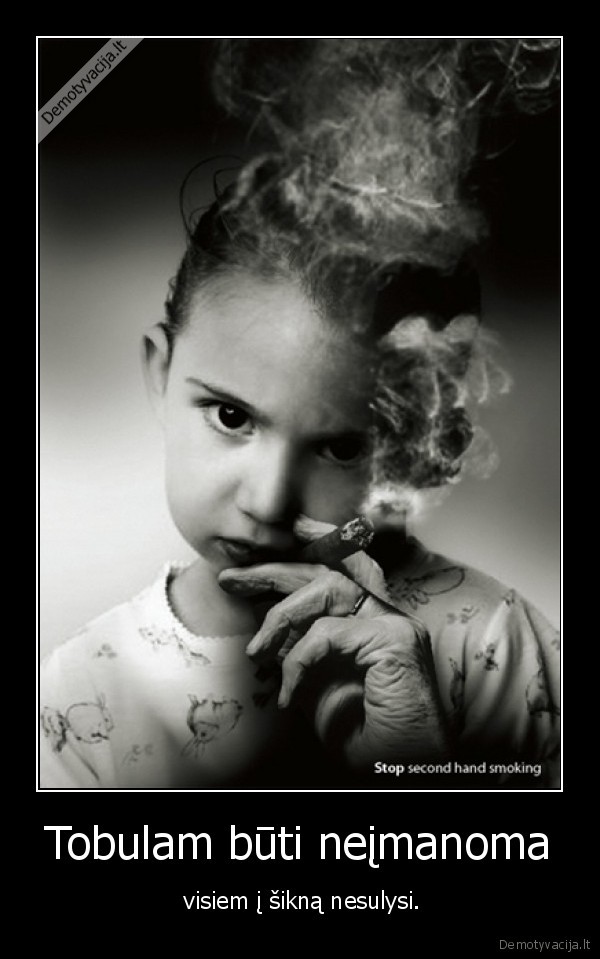 Tobulam būti neįmanoma