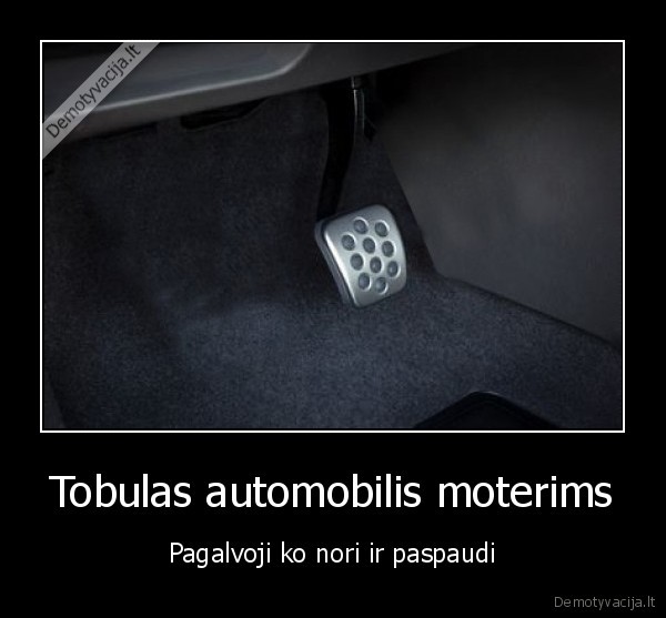 moterys,pedalai,automobilis