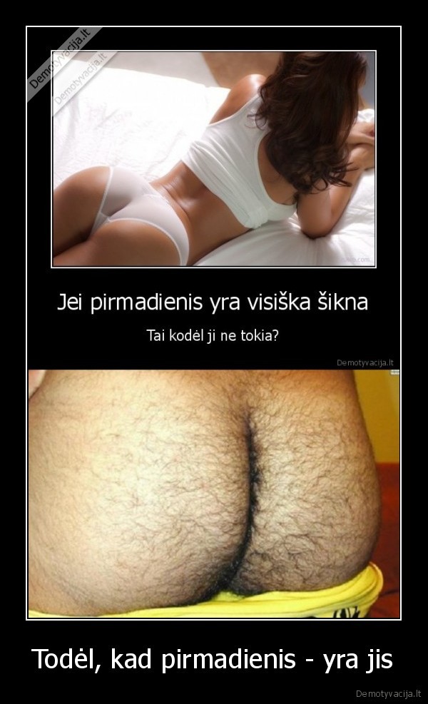 Todėl, kad pirmadienis - yra jis