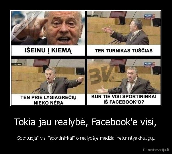Tokia jau realybė, Facebook'e visi,