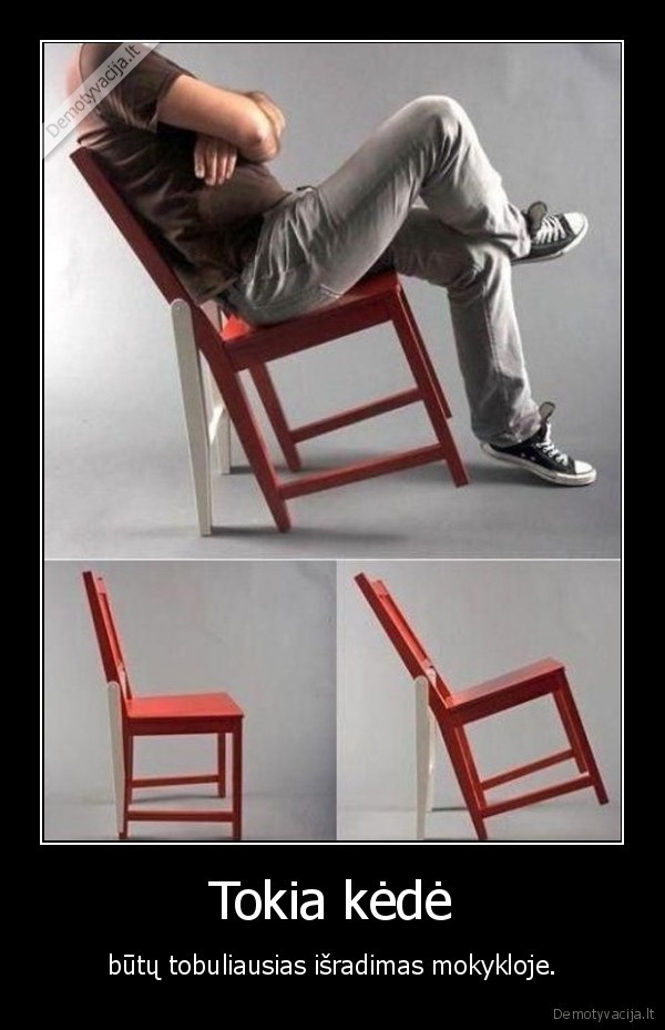 Tokia kėdė