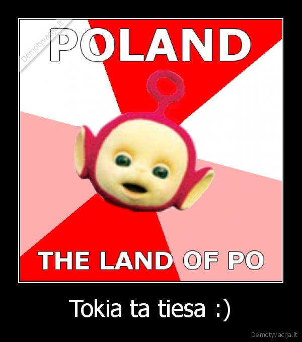 Tokia ta tiesa :)