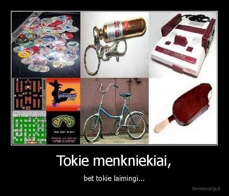 menkniekiai,nostalgija,seniai,vaikyste