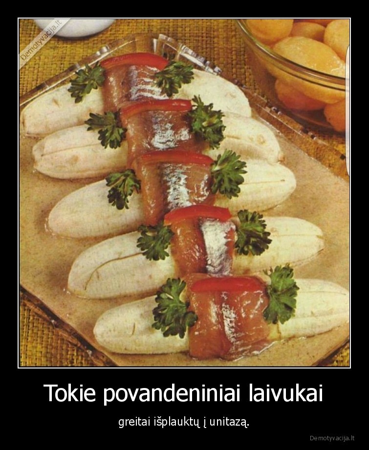 povandenis, laivas,silke,bananas,unitazas