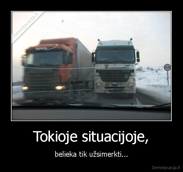 Tokioje situacijoje,