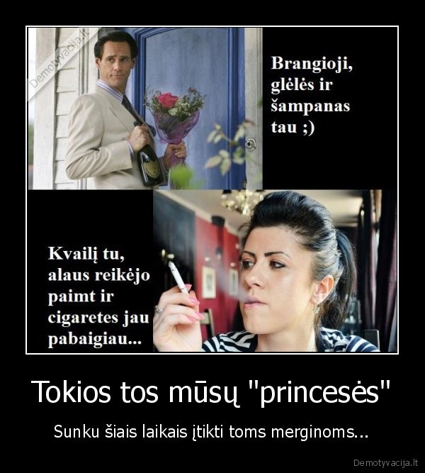 Tokios tos mūsų "princesės"