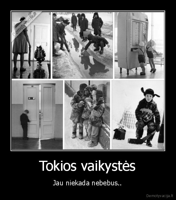 Tokios vaikystės