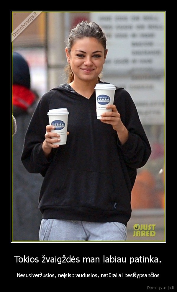 Tokios žvaigždės man labiau patinka.