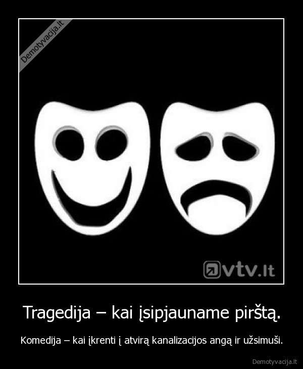 Tragedija – kai įsipjauname pirštą.