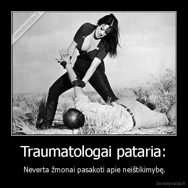 Traumatologai pataria: